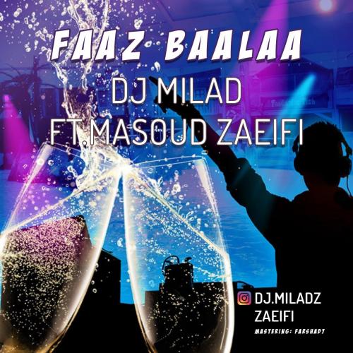   دی جی میلاد و مسعود ضعیفی